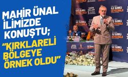 Mahir Ünal İlimizde Konuştu; “Kırklareli Bölgeye Örnek Oldu”