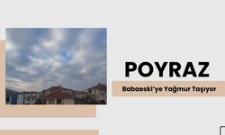 Poyraz Babaeski’ye Yağmur Taşıyor