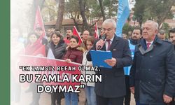 “Ek Zamsız Refah Olmaz, Bu Zamla Karın Doymaz”