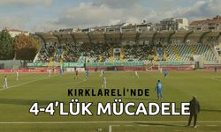 Kırklareli’nde 4-4’lük Mücadele