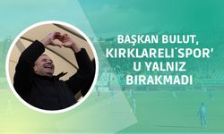 Başkan Bulut, Kırklarelispor’u Yalnız Bırakmadı