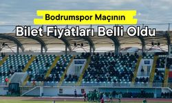 Bodrumspor Maçının Bilet Fiyatları Belli Oldu