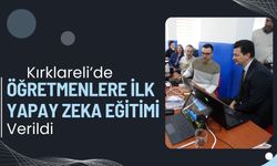 Kırklareli’de Öğretmenlere İlk Yapay Zeka Eğitimi Verildi