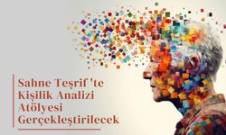 Sahne Teşrif'te Kişilik Analizi Atölyesi Gerçekleştirilecek