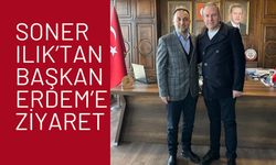 Soner Ilık’tan Başkan Erdem’e Ziyaret