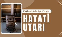 Kırklareli Belediyesi’nden Hayati Uyarı