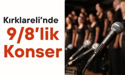 Kırklareli’nde 9/8’lik Konser