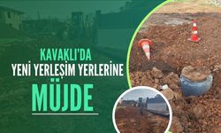 Kavaklı’da Yeni Yerleşim Yerlerine Müjde