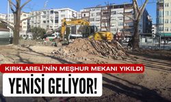 Kırklareli’nin Meşhur Mekanı Yıkıldı, Yenisi Geliyor!