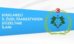 KIRKLARELİ İL ÖZEL İDARESİ'NDEN DÜZELTME İLANI