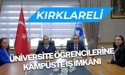 KIRKLARELİ; Üniversite Öğrencilerine Kampüste İş İmkânı