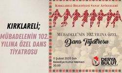 Kırklareli; Mübadelenin 102. Yılına Özel Dans Tiyatrosu