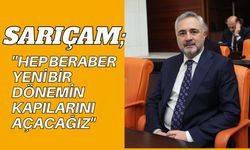 "Hep Beraber Yeni Bir Dönemin Kapılarını Açacağız"