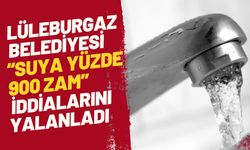 Lüleburgaz Belediyesi “Suya Yüzde 900 Zam” İddialarını Yalanladı