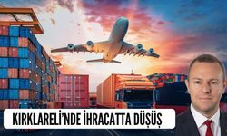 Kırklareli’nde İhracatta Düşüş