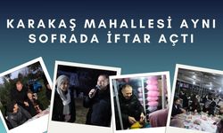 Karakaş Mahallesi Aynı Sofrada İftar Açtı