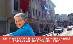 Edip Akbayram Şarkıları Kırklareli Sokaklarında Yankılandı