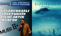 Lüleburgazlı Yönetmenin Filmi Artık MUBİ’de