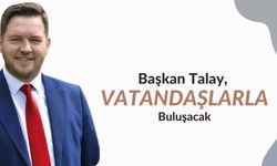 Başkan Talay, Vatandaşlarla Buluşacak