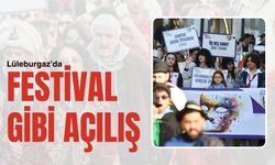 Lüleburgaz’da Festival Gibi Açılış