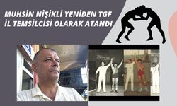 Muhsin Nişikli Yeniden TGF İl Temsilcisi Olarak Atandı