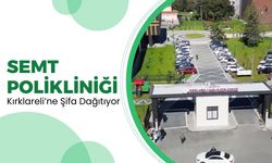 Semt Polikliniği Kırklareli’ne Şifa Dağıtıyor