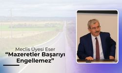 Meclis Üyesi Eser, “Mazeretler Başarıyı Engellemez”