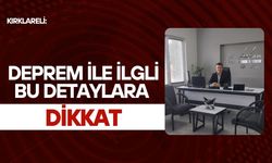 Kırklareli: Deprem İle İlgli Bu Detaylara Dikkat