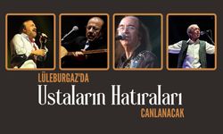 Lüleburgaz'da Ustaların Hatıraları Canlanacak