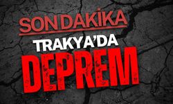 SON DAKİKA; Trakya'da Deprem