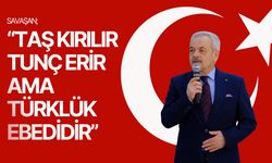 “Taş Kırılır Tunç Erir Ama Türklük Ebedidir”