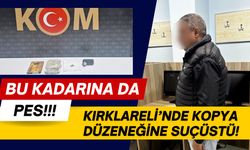 BU KADARINA DA PES; Kırklareli’nde Kopya Düzeneğine Suçüstü!