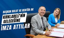 Başkan Bulut ve Rektör Ak, Kırklareli’nin Geleceğine İmza Attılar