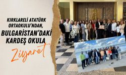 Kırklareli Atatürk Ortaokulu'ndan, Bulgaristan’daki Kardeş Okula Ziyaret