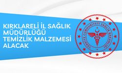 KIRKLARELİ İL SAĞLIK MÜDÜRLÜĞÜ 71 KALEM TEMİZLİK MALZEMESİ ALACAK