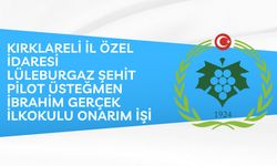 LÜLEBURGAZ İLÇESİ ŞEHİT PİLOT ÜSTEĞMEN İBRAHİM GERÇEK İLKOKULU ONARIM İŞİ