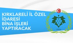 KIRKLARELİ İL ÖZEL İDARESİ VİZE'DE BİNA İŞLERİ YAPTIRACAK