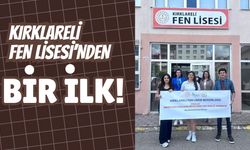 Kırklareli Fen Lisesi’nden Bir İlk!