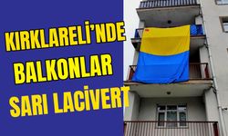 Kırklareli’nde Balkonlar Sarı Lacivert