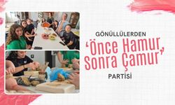 Gönüllülerden ‘Önce Hamur, Sonra Çamur’ Partisi