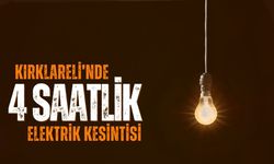 Kırklareli’nde 4 Saatlik Elektrik Kesintisi