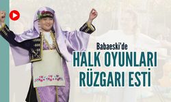 Babaeski’de Halk Oyunları Rüzgarı Esti