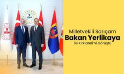 Milletvekili Sarıçam, Bakan Yerlikaya İle Kırklareli’ni Görüştü