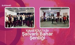 Kayalı Köyü’nde Şalvarlı Bahar Şenliği