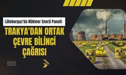 Trakya'dan Ortak Çevre Bilinci Çağrısı