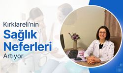 Kırklareli’nin Sağlık Neferleri Artıyor