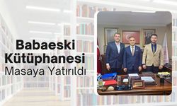 Babaeski Kütüphanesi Masaya Yatırıldı