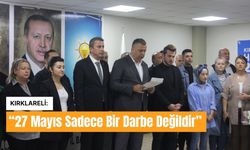 Kırklareli: “27 Mayıs Sadece Bir Darbe Değildir”