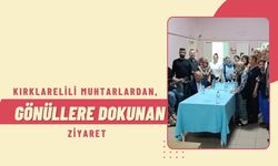 Kırklarelili Muhtarlardan, Gönüllere Dokunan Ziyaret