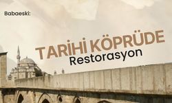 Babaeski: Tarihi Köprüde Restorasyon